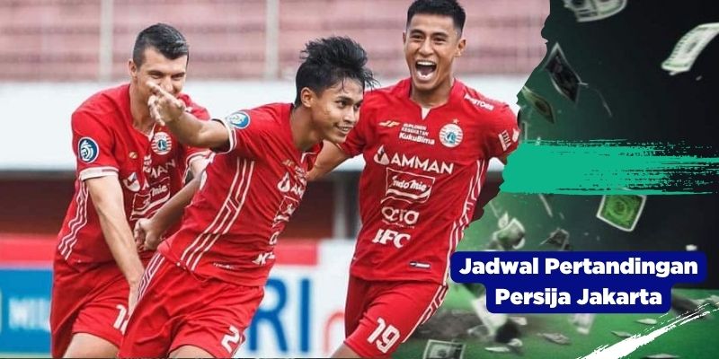 Jadwal Pertandingan Persija Jakarta